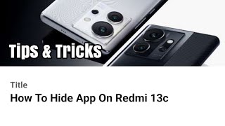 How To Hide App On Redmi 13c [upl. by Nosoj186]