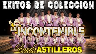 Banda Astilleros Corridos Chingon Con Banda  Rockea La música con Sus Grandes éxitos [upl. by Olympium178]