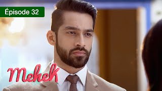 Mehek  EPS 32  Zindagi Ki Mehek  Version Française  Complet  HD [upl. by Charpentier]