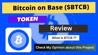 What is Bitcoin on Base BTCB Coin  Review About BTCB Token [upl. by Quirk]