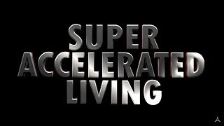 Super Accelerated Living  Phoenix Series 35 [upl. by Jonell]