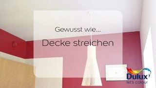 Gewusst wie… Anleitung Decke streichen [upl. by Anilok]