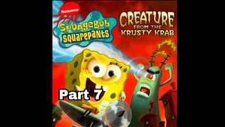 Lets play5 Spongebob Creature from the Krusty Krab PS2 Part 7 [upl. by Myrtle]