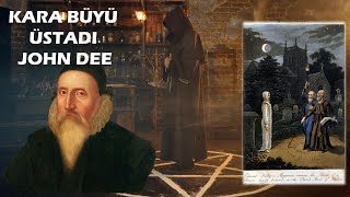 KARA BÜYÜ USTASI JOHN DEE [upl. by Sair]