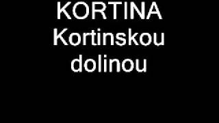 Kortina Kortinskou dolinou [upl. by Icyaj]