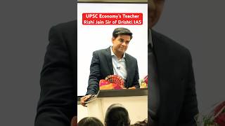 UPSC Economy’s Teacher Rishi Jain Sir of Drishti IAS upsc rishijainsir shorts ias drishtiais [upl. by Nanreik]