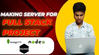 Part 4 making server and connecting database  full stack project from scratch [upl. by Akiram]