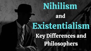 Nihilism and Existentialism  Key Differences and Philosophers [upl. by Anuait655]