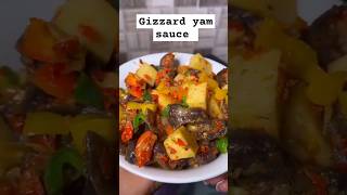 gizzard yam sauce recipe yamrecipe food youtubeshorts shortvideo short [upl. by Aicemaj]