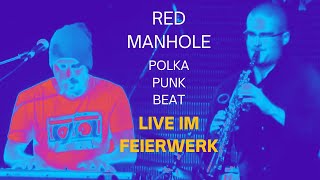 RED MANHOLE PolkaPunkBeat Sopransax Piano Drums LiveFeierwerk München [upl. by Ehling]