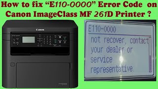 How to fix “E1100000” Error Code on Canon ImageClass MF 261D Printer [upl. by Jacintha]