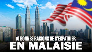 10 Bonnes raisons de faire son expatriation Hijra en Malaisie [upl. by Phelgen78]