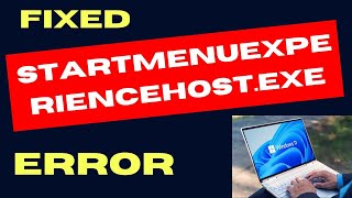 StartMenuExperienceHost exe error on Windows 11  10 Fixed [upl. by Otrebogad492]