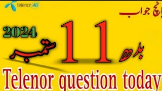 11 September 2024 questions and answers  My Telenor TODAY Answers [upl. by Anirehc]