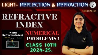 Light  Reflection amp Refraction 07  REFRACTIVE INDEX  NUMERICAL PROBLEMS  Class 10 202425 NCERT [upl. by Richards]