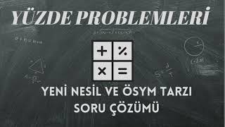 Yüzde Problemleri  Yeni Nesil ve ÖSYM Tarzı Soru Çözümü tyt ayt yks [upl. by Gates]