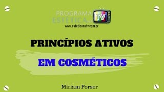 ESTÉTICA NA TV PRINCÍPIOS ATIVOS EM COSMÉTICOS [upl. by Eiluj]