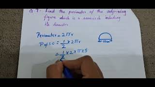 Class 7 Exercise 115 Q7 Find the perimeter of the adjoining figure which is a semicircle [upl. by Harihat]