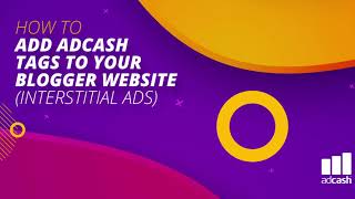 How to add Adcash Interstitial tags to your Blogger website [upl. by Rolyak949]