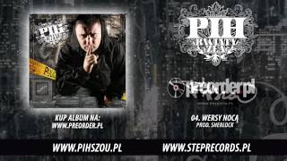 04 Pih  Wersy Nocą prod Sherlock [upl. by Attiuqihc]