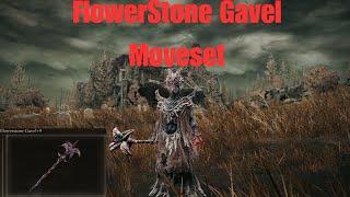 Elden Ring FlowerStone Gavel Moveset Showcase [upl. by Lehcsreh]