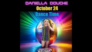 Daniella Douche  Show 2 Dance Time October 24 [upl. by Atinet]