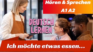 20 Hören amp Sprechen A1 A2  Ich möchte etwas essen DEUTSCH LERNEN A1 A2 [upl. by Sul370]