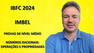 IBFC24Q022 – IBFC – 2024 – IMBEL – PROVA NÍVEL MÉDIO  NÚMEROS RACIONAIS OPERAÇÕES E PROPRIEDADES [upl. by Nylirrej]