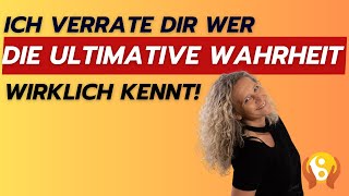 Ich verrate dir wer die ultimative Wahrheit wirklich kennt [upl. by Aihsit]