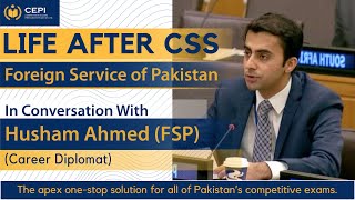 CSS  Conversations With CEPI  Life After CSS Foreign Service of Pakistan [upl. by Trent157]