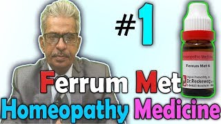 Homeopathy Medicine  Ferrum Metallicum Part 1  Dr PS Tiwari [upl. by Prussian]