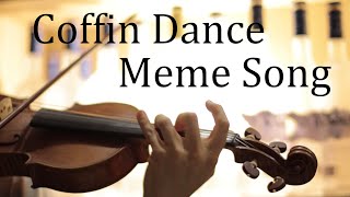 Astronomia  Coffin Dance Meme Song  Violin Cover [upl. by Notnroht]