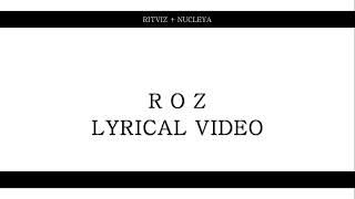 Ritviz amp Nucleya  RozLyrics [upl. by Imailiv]