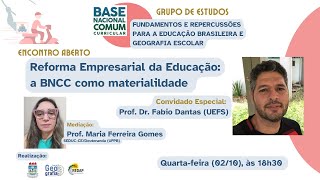 Reforma Empresarial da Educação a BNCC como materialidade  Grupo de Estudos BNCC [upl. by Cordell]