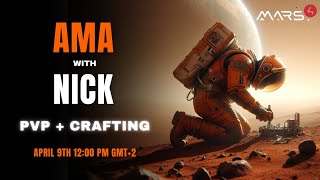 Mars4  AMA with Nick  PvP amp Crafting [upl. by Retsevlis185]