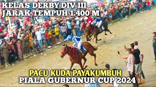 PACU KUDA PAYAKUMBUH KELAS DERBY DIV III JARAK 1400 M  RACE 12 [upl. by Abrahamsen735]