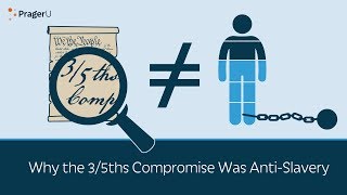 Why the 35ths Compromise Was AntiSlavery  5 Minute Video [upl. by Hgeilyak]