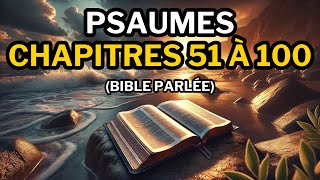 Livre des Psaumes Chapitres 51 à 100  Bible parlée 📖  Bible audio [upl. by Oratnek]