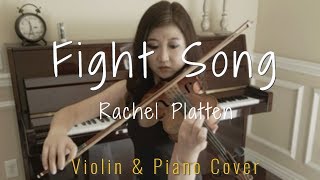 Fight Song  Rachel Platten  Violin Cover amp Piano [upl. by Accever]