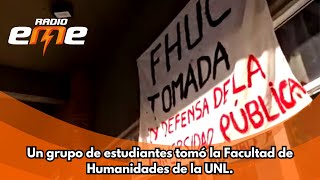 Un grupo de estudiantes tomó la Facultad de Humanidades de la UNL en defensa de la educación pública [upl. by Akerdna627]