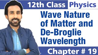 Wave nature of matter and DeBroglie Wavelength  12th Class Physics  Chapter 19 [upl. by Orsay635]