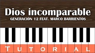 Dios incomparable  Generación 12 Tutorial piano acordes arreglos [upl. by Neibaf760]