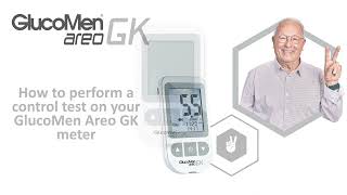 How to Perform a Control Test on you GlucoMen Areo GK Meter [upl. by Hendel]