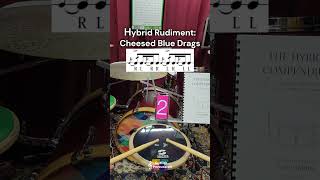 Hybrid Rudiment  Cheesed Blue Drags [upl. by Inasah]