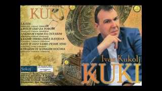 Ivan Kukolj Kuki  Kome treba dusa ranjena  Audio 2014 [upl. by Amena]