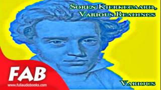 Soren Kierkegaard Various Readings Full Audiobook by Religion Modern [upl. by Lletnuahs]