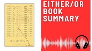 EitherOr Audio Summary Elif Batuman  A Modern Love Story [upl. by Selinski]