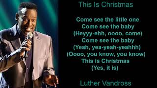 This is Christmas by Luther Vandross Lyrics [upl. by Maghutte]