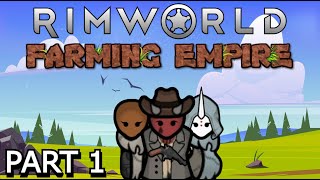 RimWorld Farming Empire Episode 1 A City Lost To Time [upl. by Harmon]