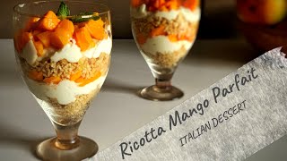 Ricotta Mango Parfait  Italian Dessert  Ricotta Cheese Recipe  Ramzan special recipe [upl. by Durkin]